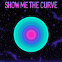 Show Me the Curve