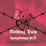 Nothing Pain (gangstaangy pt.2) [feat. Alias Ars] [Explicit]