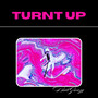 Turnt Up (Explicit)