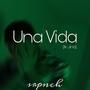 Una Vida (Explicit)