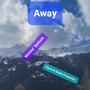 Away (feat. Lisbet Chiriboga & David Kennedy)