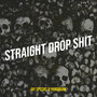 Straight Drop **** (Explicit)