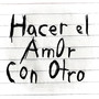 Hacer el Amor Con Otro (Cover)