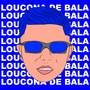 Loucona de Bala (Explicit)