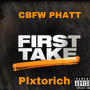 First Take (feat. !Plxtorich!) [Explicit]