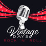 Vintage Days – Rock 'n' Roll – The Best of the 50`s