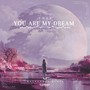 You Are My Dream (Walkender Remix)