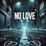 NO LOVE (Explicit)