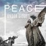 Peace Under Siege (Explicit)