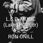 L.S.D. MUSIC (LakeShore Dr) [Explicit]