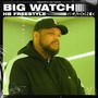 Big Watch - HB Freestyle (Season 6) [Explicit]