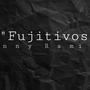 Fujitivos (Explicit)