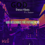 God describes the future (Explicit)