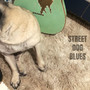 Street Dog Blues