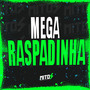 Mega Raspadinha (Explicit)
