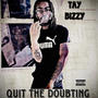 Quit The Doubting (Explicit)