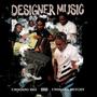 Designer Music (feat. Mitchy) [Explicit]