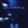 how to move on