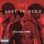 Aake Tu Dekh (feat. Hound) [Explicit]