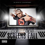 Screens Fall (Explicit)