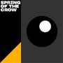 Spring of the Crow (Explicit)