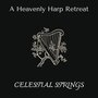 Celestial Strings - A Heavenly Harp Retreat