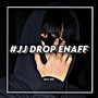 Jj Drop Enaff