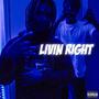 Livin Right (Explicit)