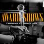 Award Shows (feat. BENNY HÀN) [Explicit]
