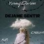 Dejame sentir (feat. Kin music & Cabuya) [Explicit]