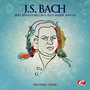 J.S. Bach: Trio Sonata No. 1 in E-Flat Major, BWV 525 (Remastered)