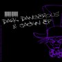 Dark, Dangerous & Jackin' Ep