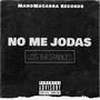 NO ME JODAS (Explicit)