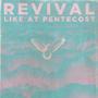 Revival (Like at Pentecost) (Live)