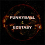 Funky Ball & Ecstasy (Original Mix)