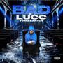 Bad Lucc (Explicit)