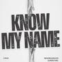 Know my name (Explicit)