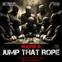 JUMP THAT ROPE (Explicit)