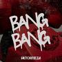 BANG BANG (Explicit)