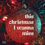 This Christmas I Wanna Miss (Radio Edit)