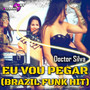 Eu Vou Pegar (feat. DJ HK)