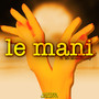 Le Mani