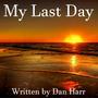 My Last Day