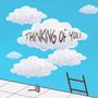 Thinking of You