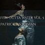 Fish Outta Water, Vol. 5 (Explicit)