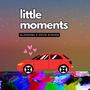 Little Moments