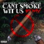 Can't Smoke Wit Us (Remix) [Explicit]