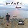 Never Going Back... Again (Explicit)