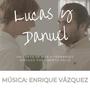 Lucas y Danuel (Original Short Film Soundtrack)