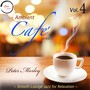 Ambient Cafe' Series: Vol. 4 - Smooth Lounge Jazz for Relaxation